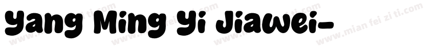 Yang Ming Yi Jiawei字体转换